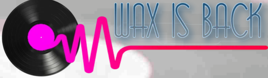 Wax is back